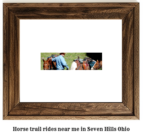 horse trail rides near me in Seven Hills, Ohio